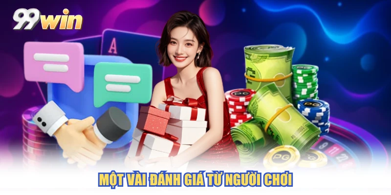 Một vài đánh giá từ người chơi Một vài đánh giá từ người chơi